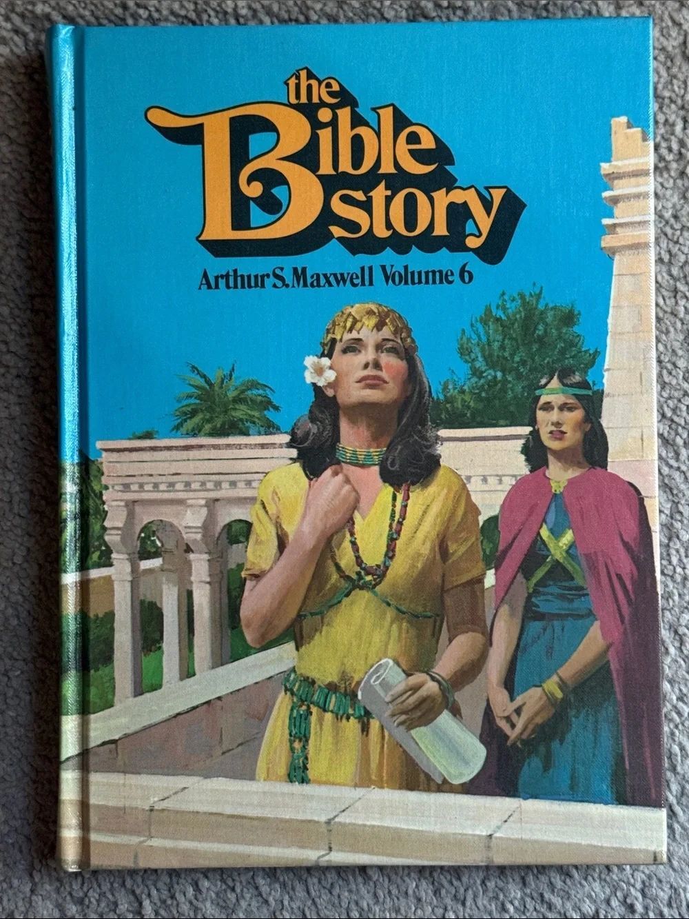 “The Bible Story Volume 6” by Arthur S. Maxwell
